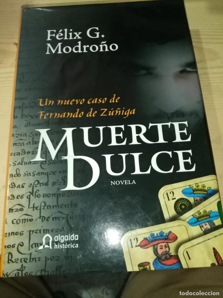Libros de segunda mano: MUERTE DULCE. FELIX G. MODRO&Ntilde;O. PRIMERA EDICION. EST30B4