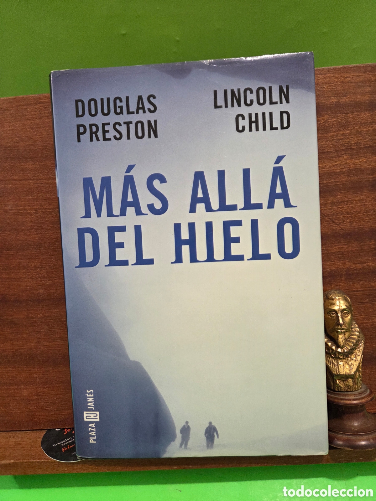 Libros de segunda mano: DOUGLAS PRESTON Y LINCOLN CHILD...&rdquo;&rdquo;M&Aacute;S ALL&Agrave; DEL HIELO&rdquo;&rdquo;...PLAZA Y JANES...2002...