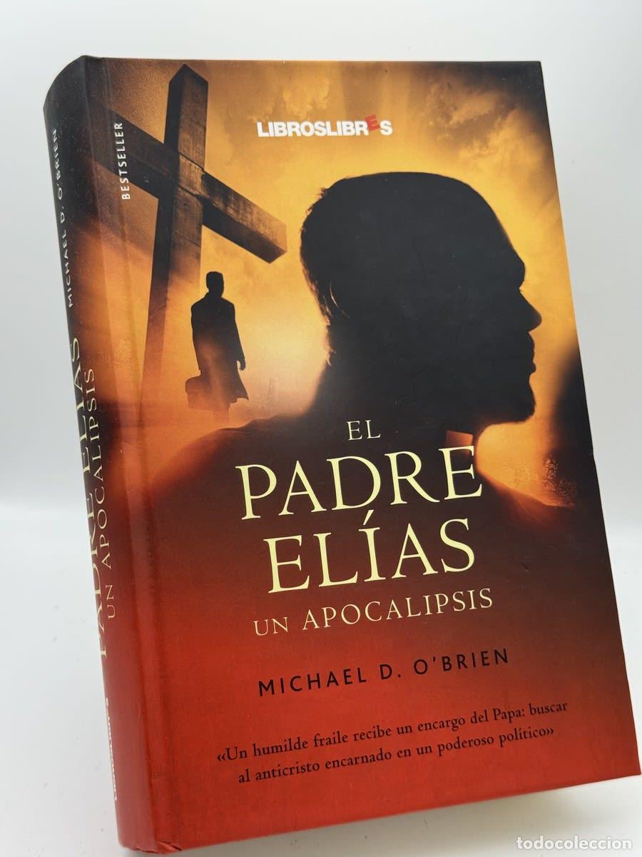 Libros de segunda mano: El padre El&iacute;as - Michael D. OBrien - Michael D. OBrien