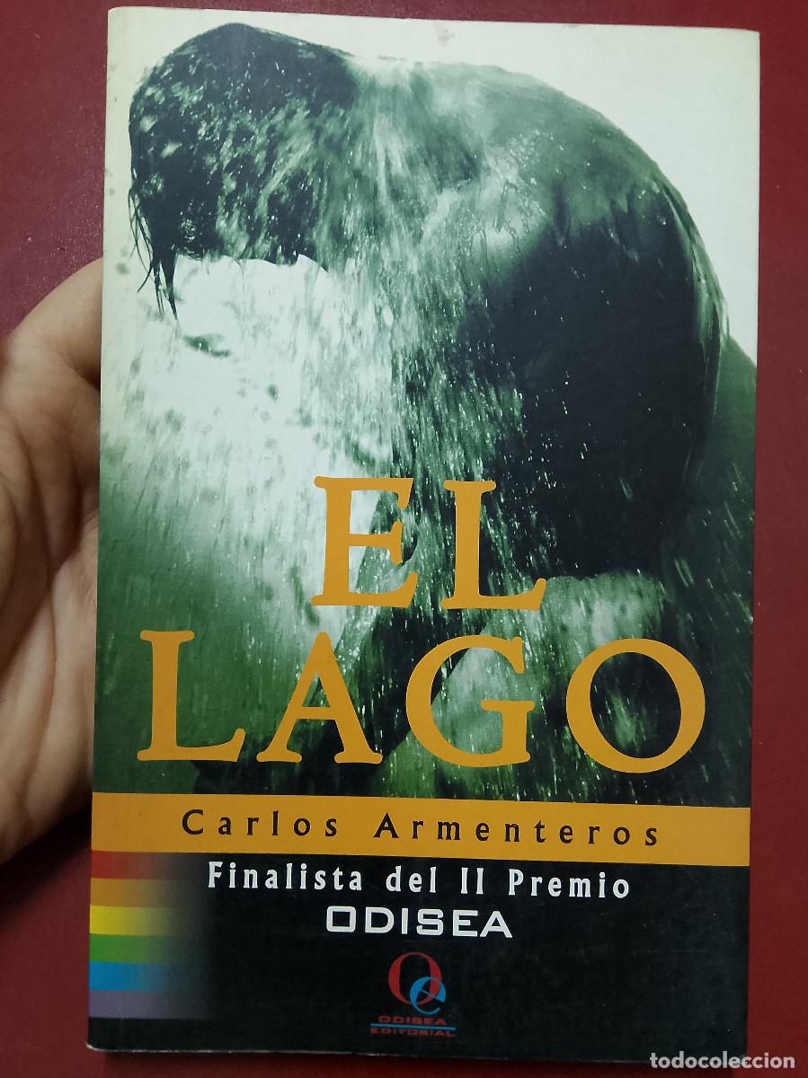 Libros de segunda mano: Carlos Armenteros: El lago (Odisea Editorial. 2000)