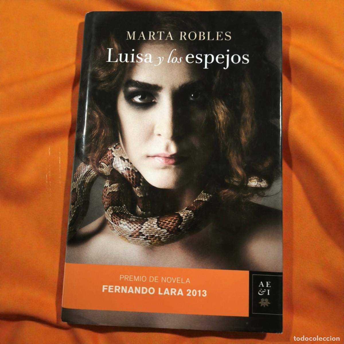 Libros de segunda mano: Luisa Y Los Espejos &ndash; Marta Robles | Premio De Novela Fernando Lara 2013