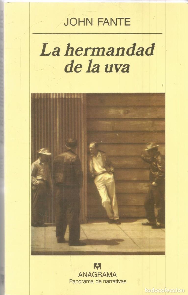 Libros de segunda mano: JOHN FANTE. LA HERMANDAD DE LA UVA. ANAGRAMA. PRIMERA EDICION
