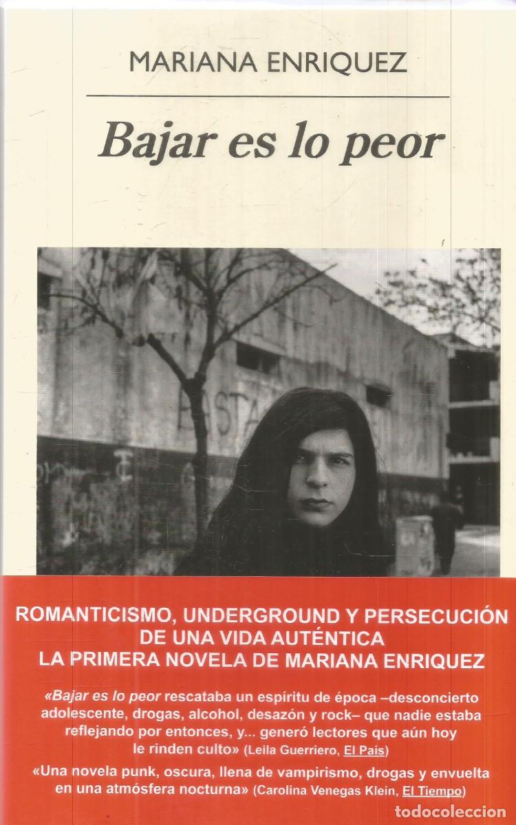 Libros de segunda mano: MARIANA ENRIQUEZ. BAJAR ES LO PEOR. ANAGRAMA. PRIMERA EDICION
