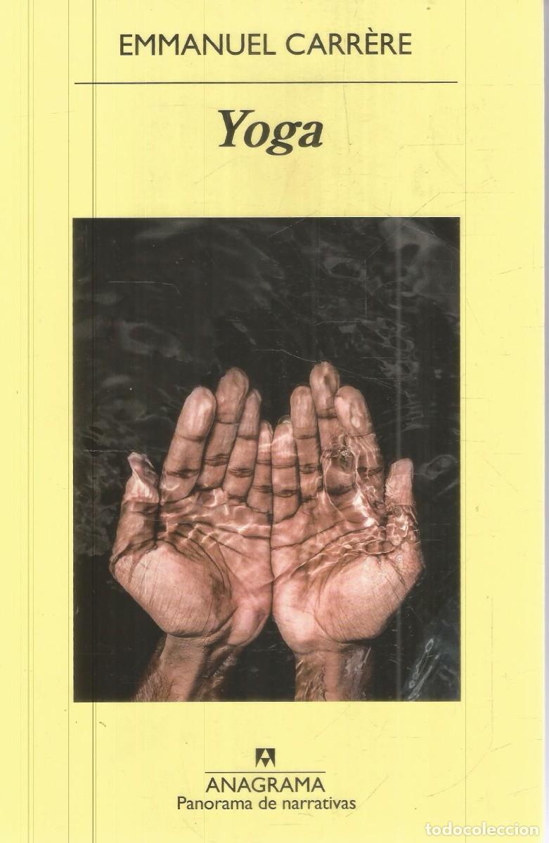 Libros de segunda mano: EMMANUEL CARRERE. YOGA. ANAGRAMA.