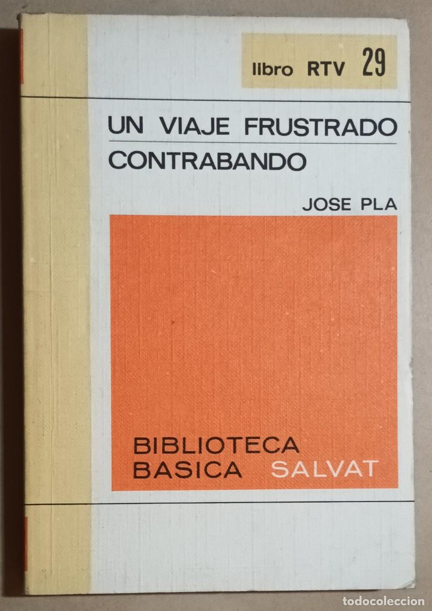 Libros de segunda mano: UN VIAJE FRUSTRADO / CONTRABANDO - JOSEP PLA - RTV N&ordm; 29 - SALVAT - 1969
