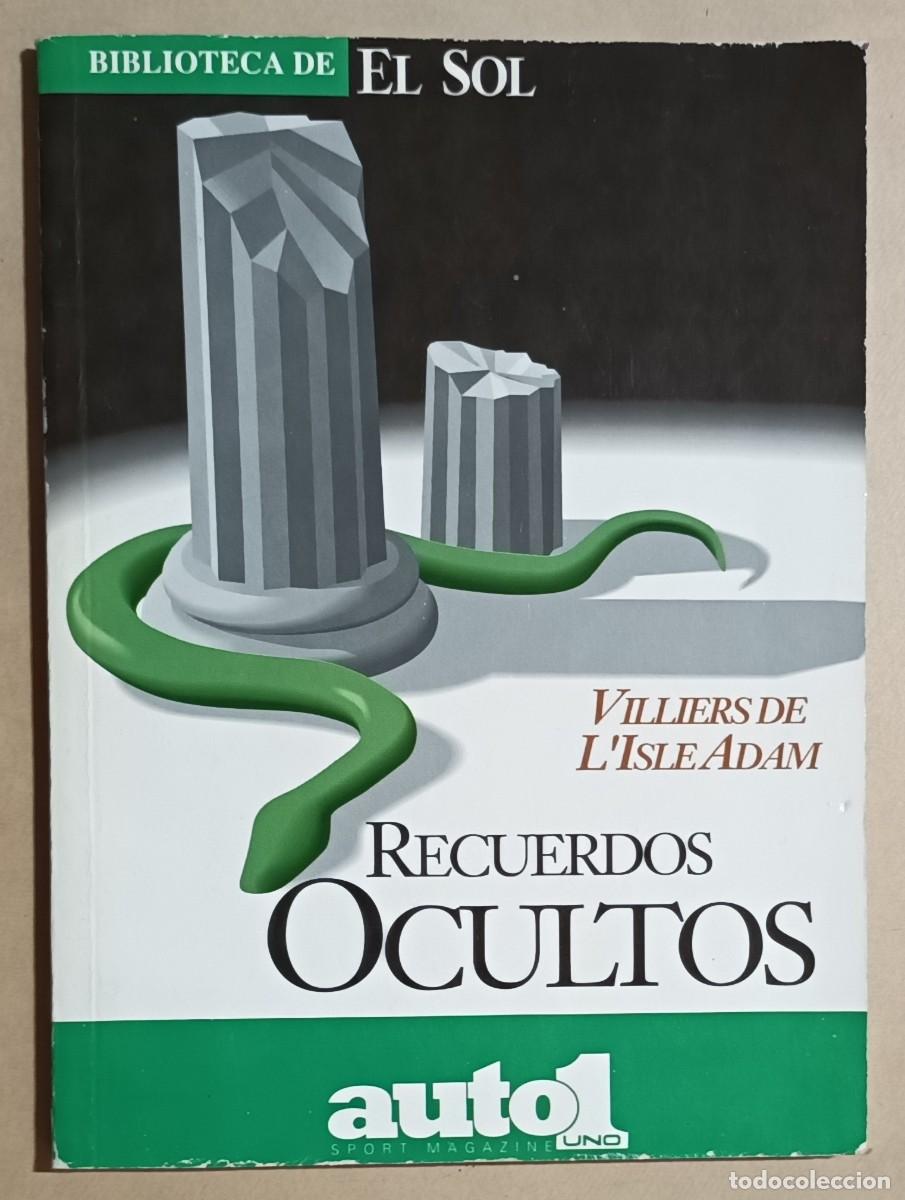 Libros de segunda mano: RECUERDOS OCULTOS - VILLIERS DE L' ISLE ADAM - C&Aacute;TEDRA - 1991