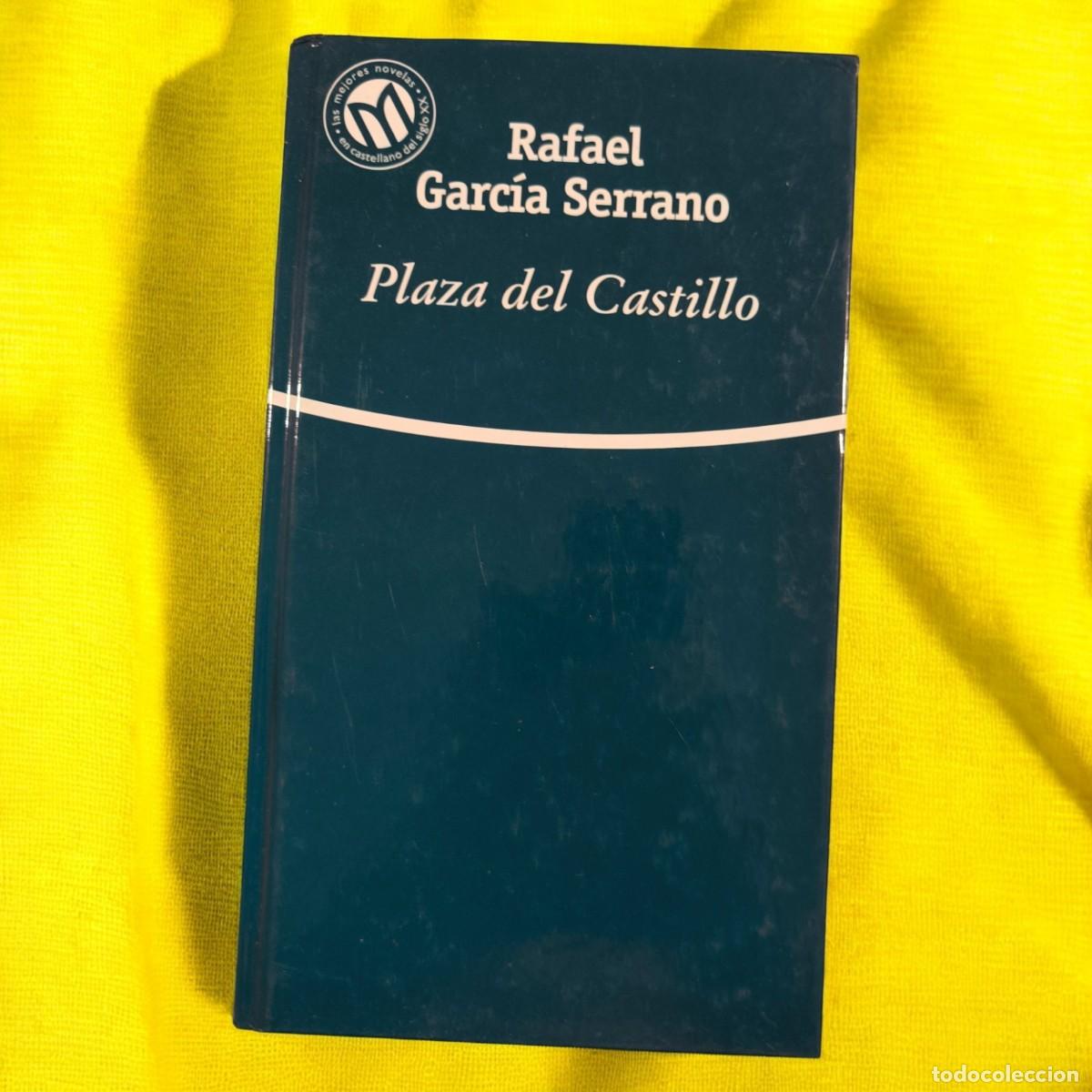 Libros de segunda mano: Plaza Del Castillo &ndash; Rafael Garc&iacute;a Serrano