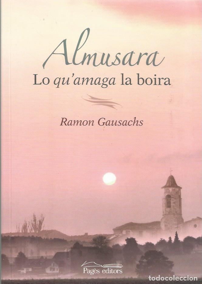 Second hand books: ALMUSARA LO QU'AMAGA LA BOIRA - RAMON GAUSACHS