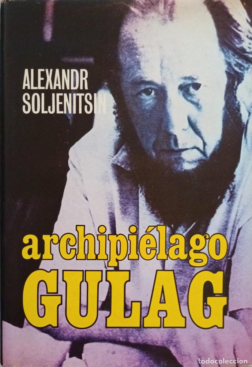 Libros de segunda mano: ARCHIPI&Eacute;LAGO GULAG - ALEXANDR SOLJENITSIN - PLAZA&JAN&Eacute;S 1974
