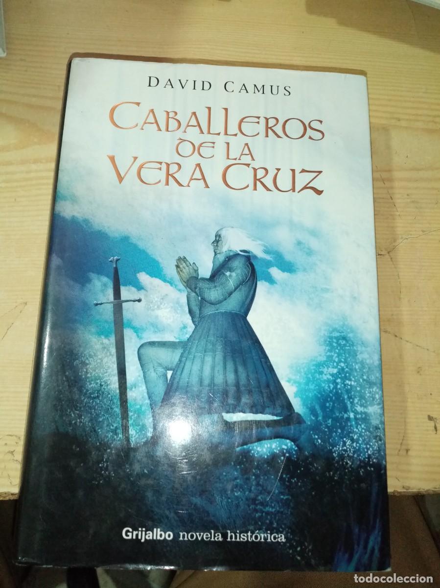 Libros de segunda mano: CABALLEROS DE LA VERA CRUZ. DAVID CAMUS PRIMERA EDICION. EST30B3