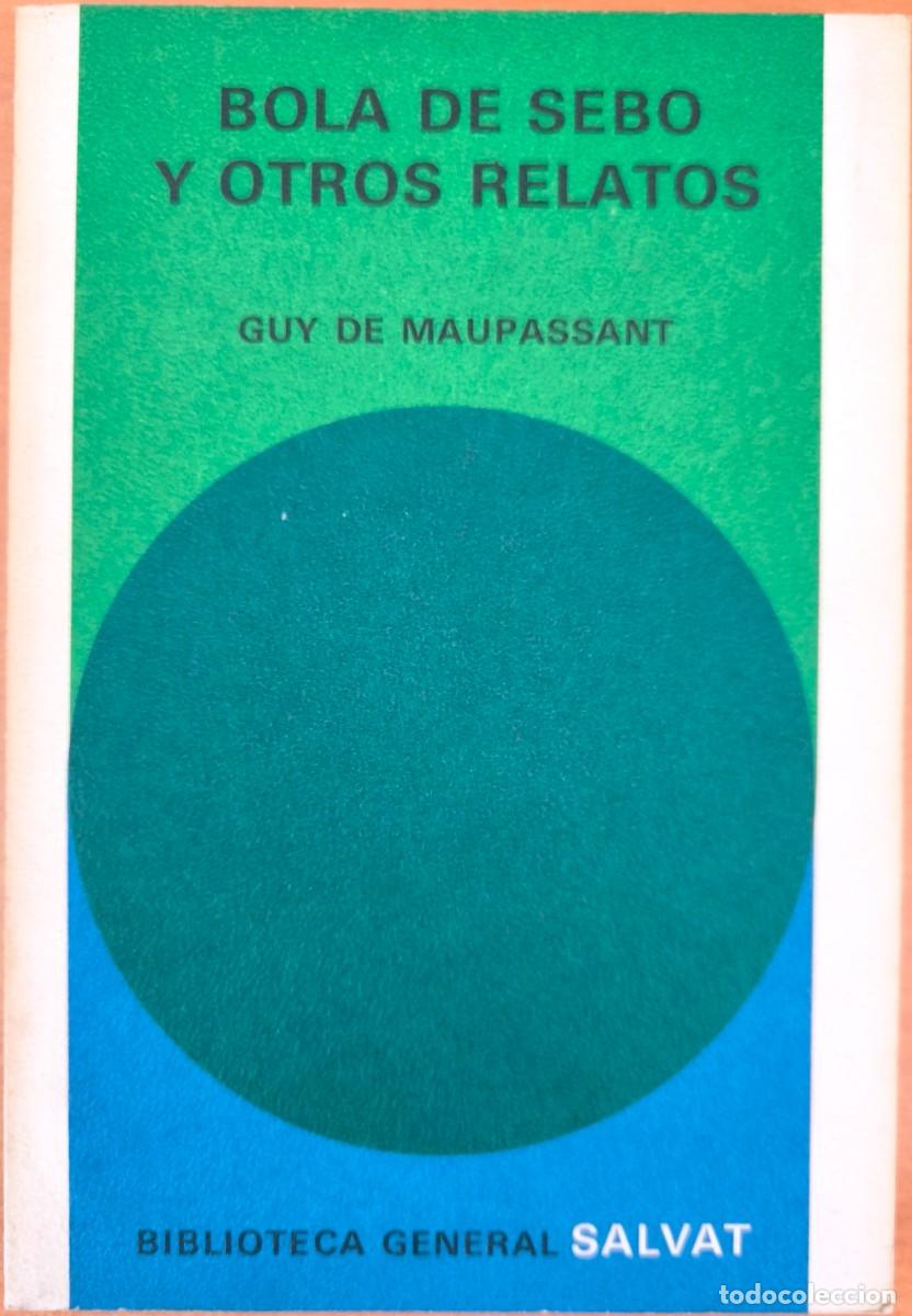 Libros de segunda mano: Bola de Sebo y Otros Relatos, de Guy de Maupassant - Biblioteca General Salvat