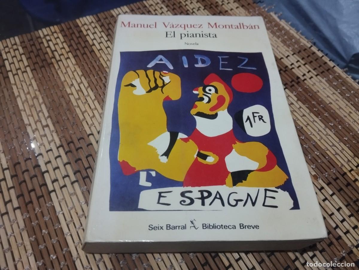 Libros de segunda mano: El pianista de Manuel V&aacute;zquez Montalb&aacute;n. Segunda edici&oacute;n 1985 Seix Barral. Biblioteca Breve.