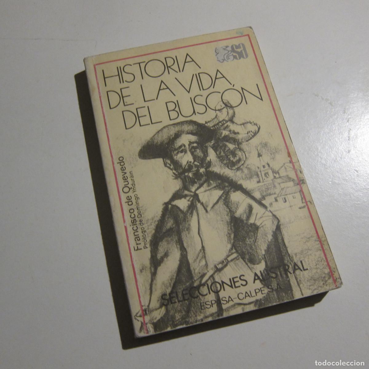 Libros de segunda mano: HISTORIA DE LA VIDA DEL BUSC&Oacute;N - FRANCISCO DE QUEVEDO (ESPASA) NOVELA