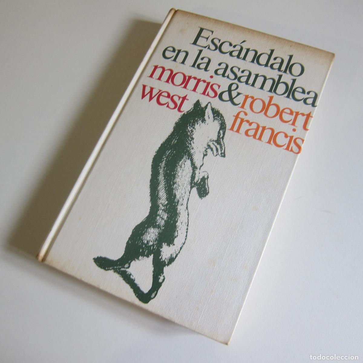 Libros de segunda mano: ESC&Aacute;NDALO EN LA ASAMBLEA - MORRIS WEST / ROBERT FRANCIS (C&Iacute;RCULO DE LECTORES) NOVELA