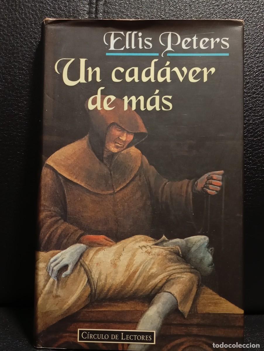 Libros de segunda mano: UN CADAVER DE MAS - LIBRO - ELLIS PETERS - TAPA DURA - CIRCULO DE LECTORES - 1989