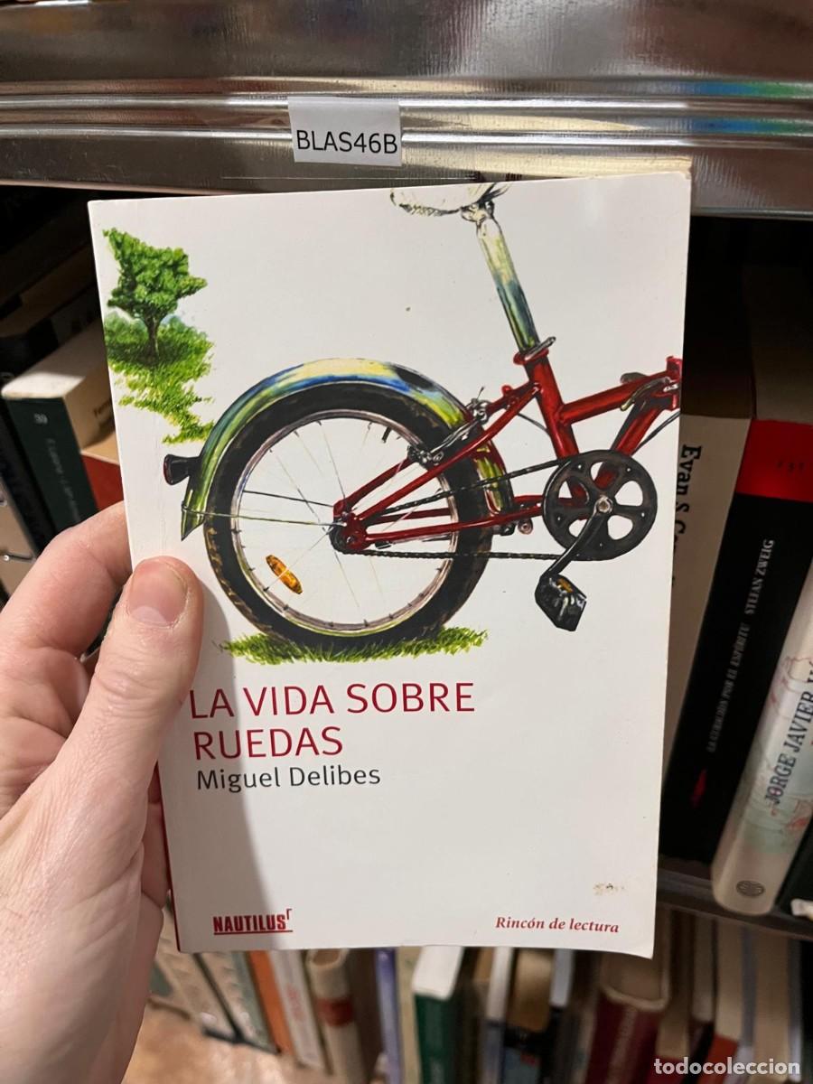 Libros de segunda mano: BLAS46B LA VIDA SOBRE RUEDAS Miguel Delibes
