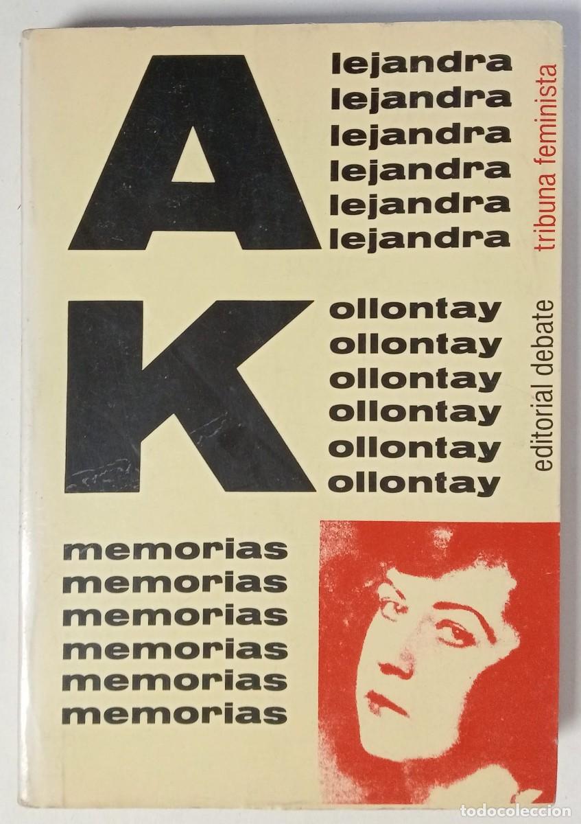 Libros de segunda mano: ALEJANDRA KOLLONTAY - MEMORIAS - EDITORIAL DEBATE 1979 / TRIBUNA FEMINISTA
