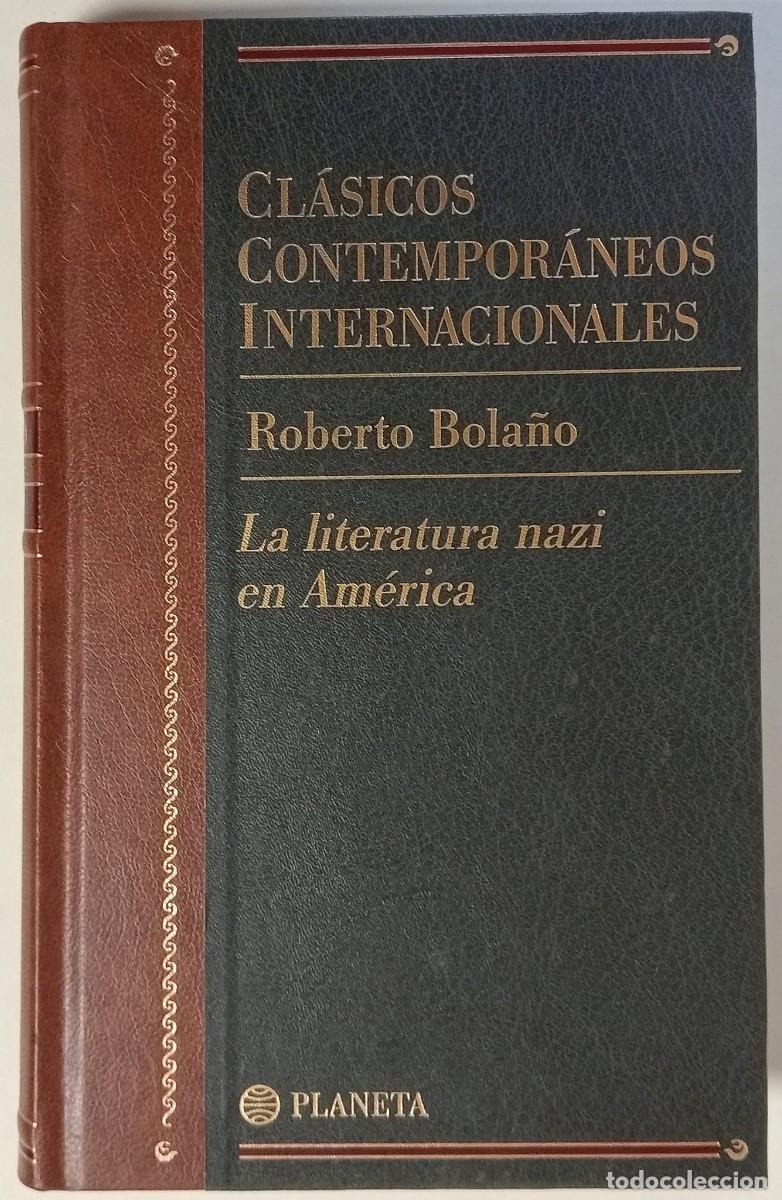 Libros de segunda mano: LA LITERATURA NAZI EN AM&Eacute;RICA - ROBERTO BOLA&Ntilde;O - EDITORIAL PLANETA 1999