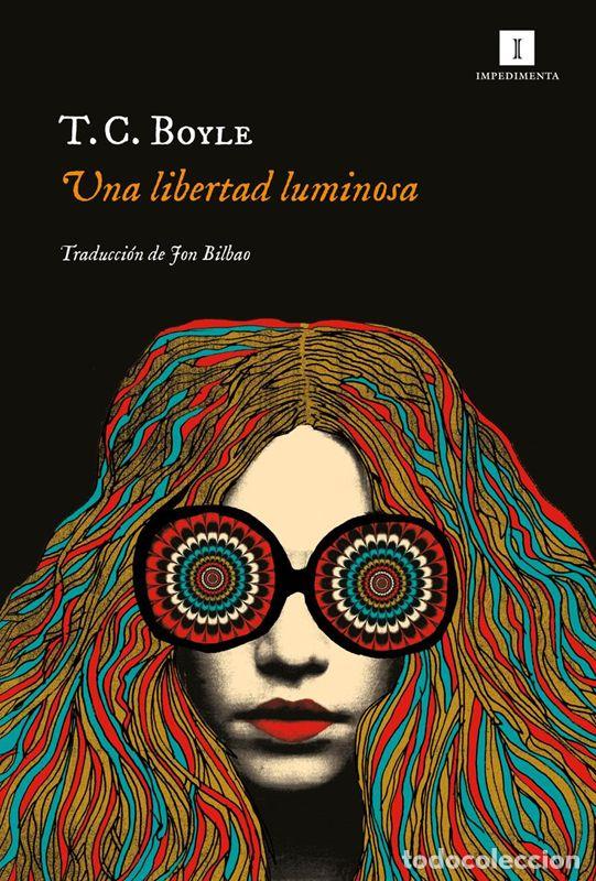 Gebrauchte B&uuml;cher: Una libertad luminosa. - Boyle T. C..