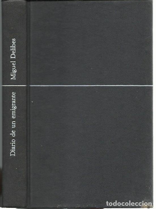 Libri di seconda mano: Miguel DELIBES : Diario de un emigrante. (Ed. Destino, col. &Aacute;ncora y Delf&iacute;n, 1977)