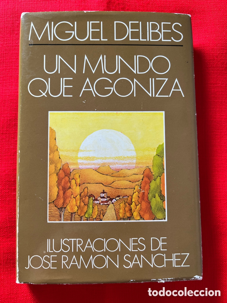 Libros de segunda mano: Libro Un mundo que agoniza - Miguel Deliebes