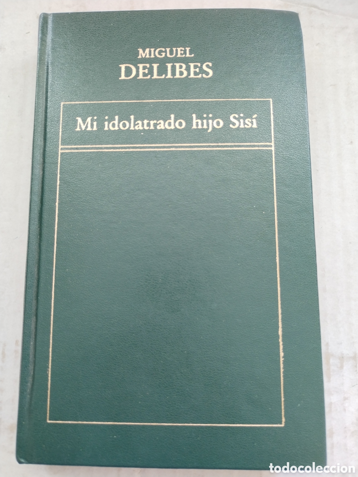 Libros de segunda mano: MI IDOLATRADO HIJO SISI/MIGUEL DELIBES
