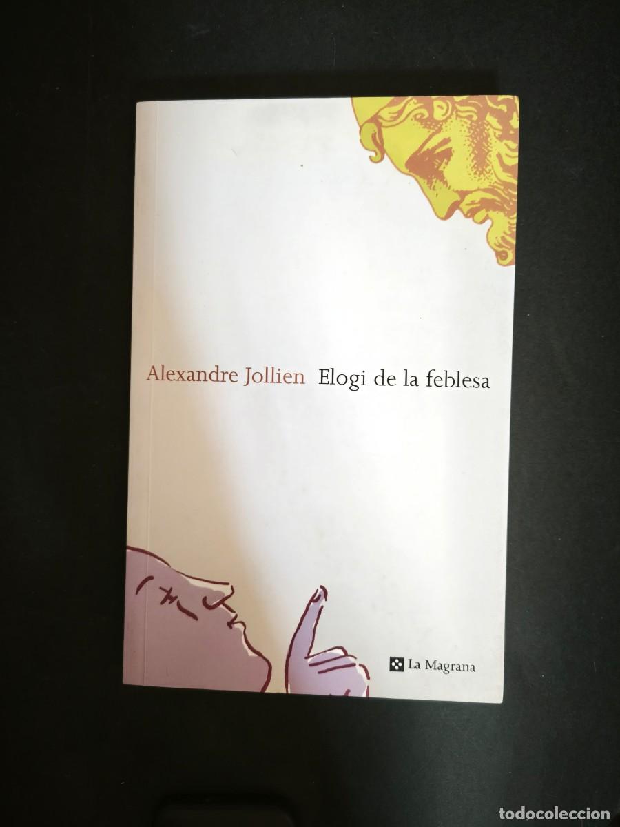 Libros de segunda mano: Elogi de la feblesa - Alexandre Jollien