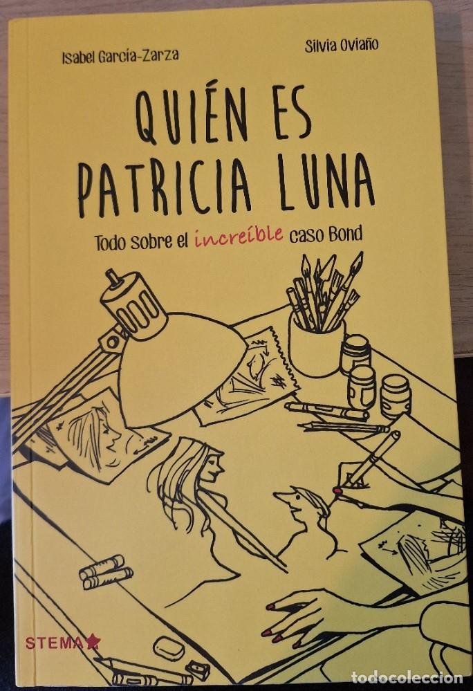 Libros de segunda mano: QUIEN ES PATRICIA LUNA. - GARCIA ZARZA/OVIA&Ntilde;O, Isabel/Silvia.