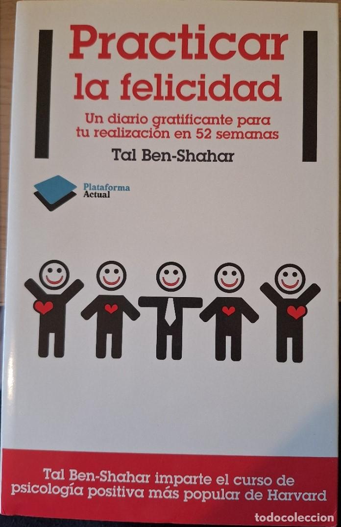 Libros de segunda mano: PRACTICAR LA FELICIDAD. - BEN SHAHAR, Tal.