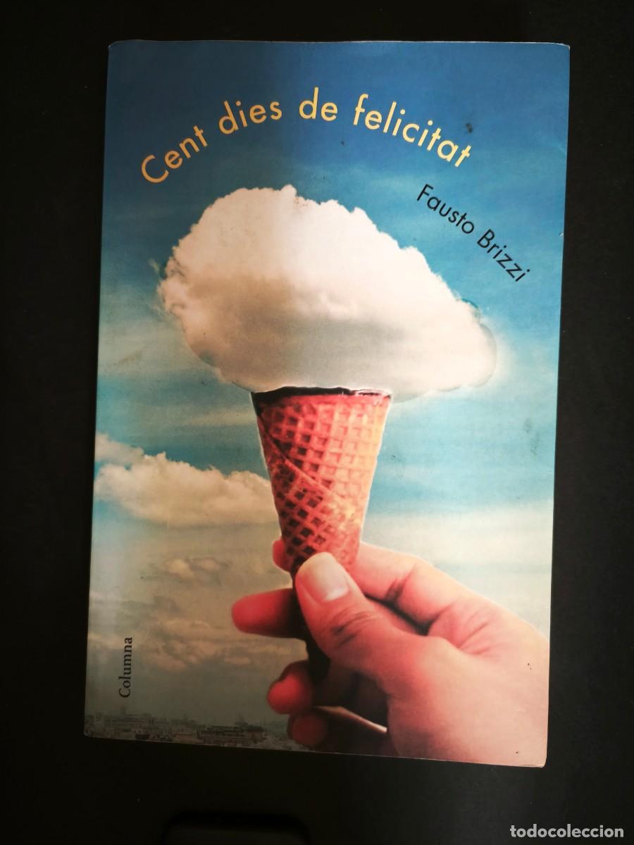 Libros de segunda mano: Cent dies de felicitat - Fausto Brizzi