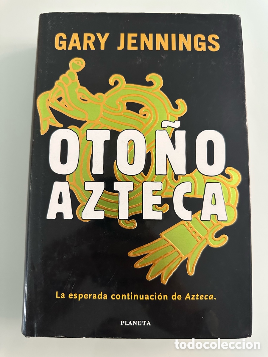 Libros de segunda mano: Oto&ntilde;o Azteca. Gary Jennings. Planeta. Primera Edicion 1997. Tapa dura