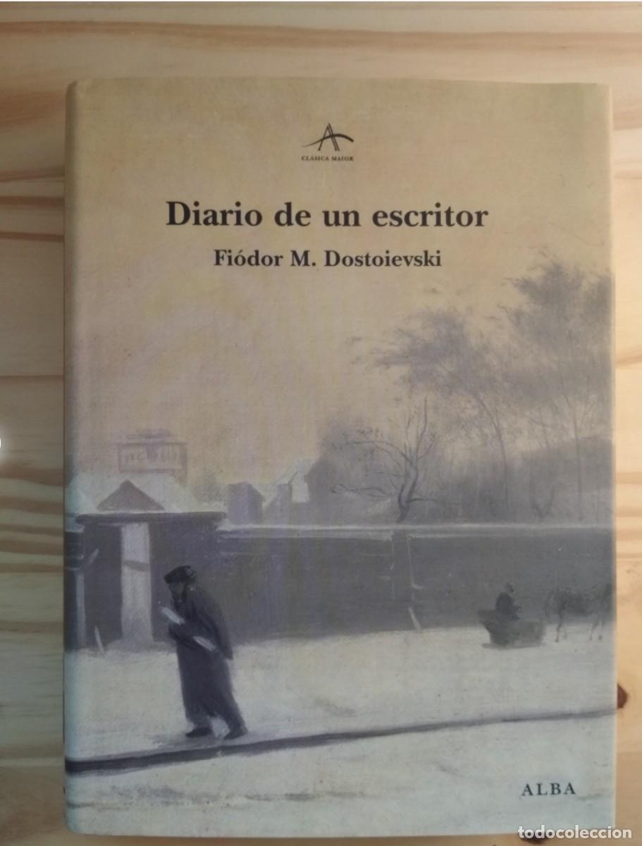 Libros de segunda mano: Diario de un escritor - Fiodor Dostoievski - editorial Alba - colecci&oacute;n Cl&aacute;sica Maior - nuevo