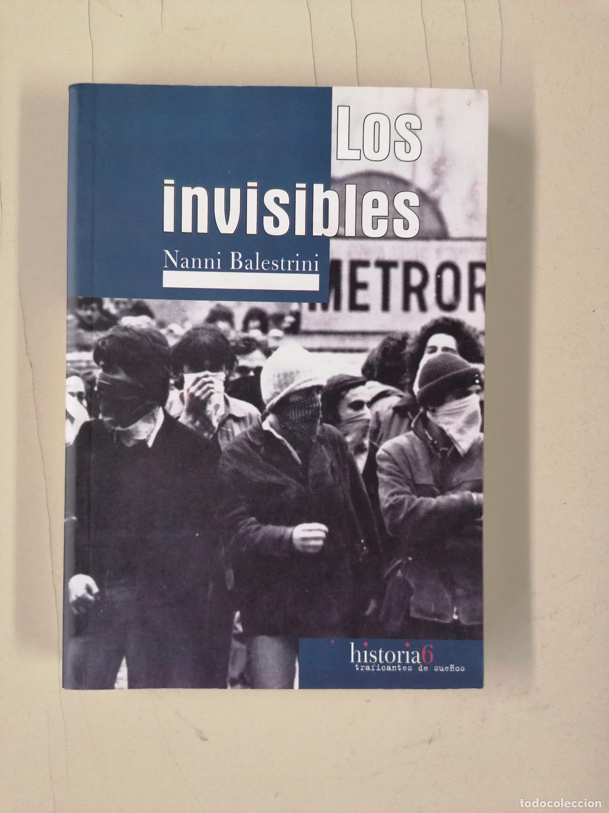 Libros de segunda mano: LOS INVISIBLES, NANNI BALESTRINI, TRAFICANTES DE SUE&Ntilde;OS, 2007