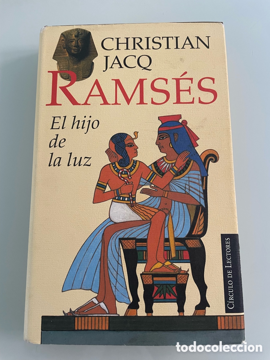 Libri di seconda mano: Ramses el hijo de la.luz. Christian Jacq. Circulo de lectores. Tapa dura