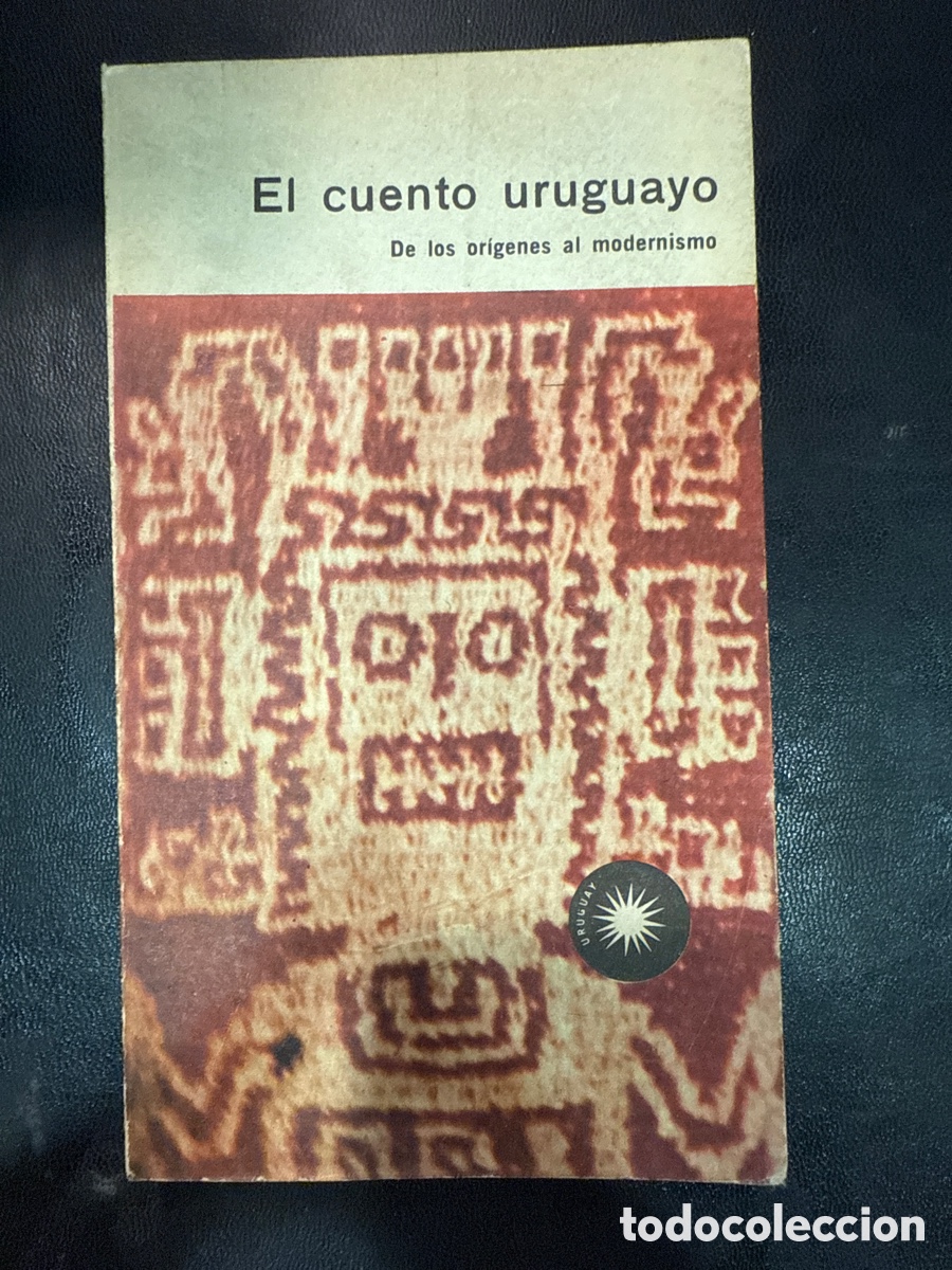 Libros de segunda mano: El CUENTO uruguayo: De los or&iacute;genes al modernismo
