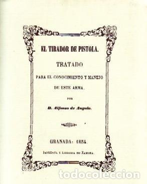 Libros de segunda mano: EL TIRADOR DE PISTOLA, DE ANGULO, D. ALFONSO. FACSI-115