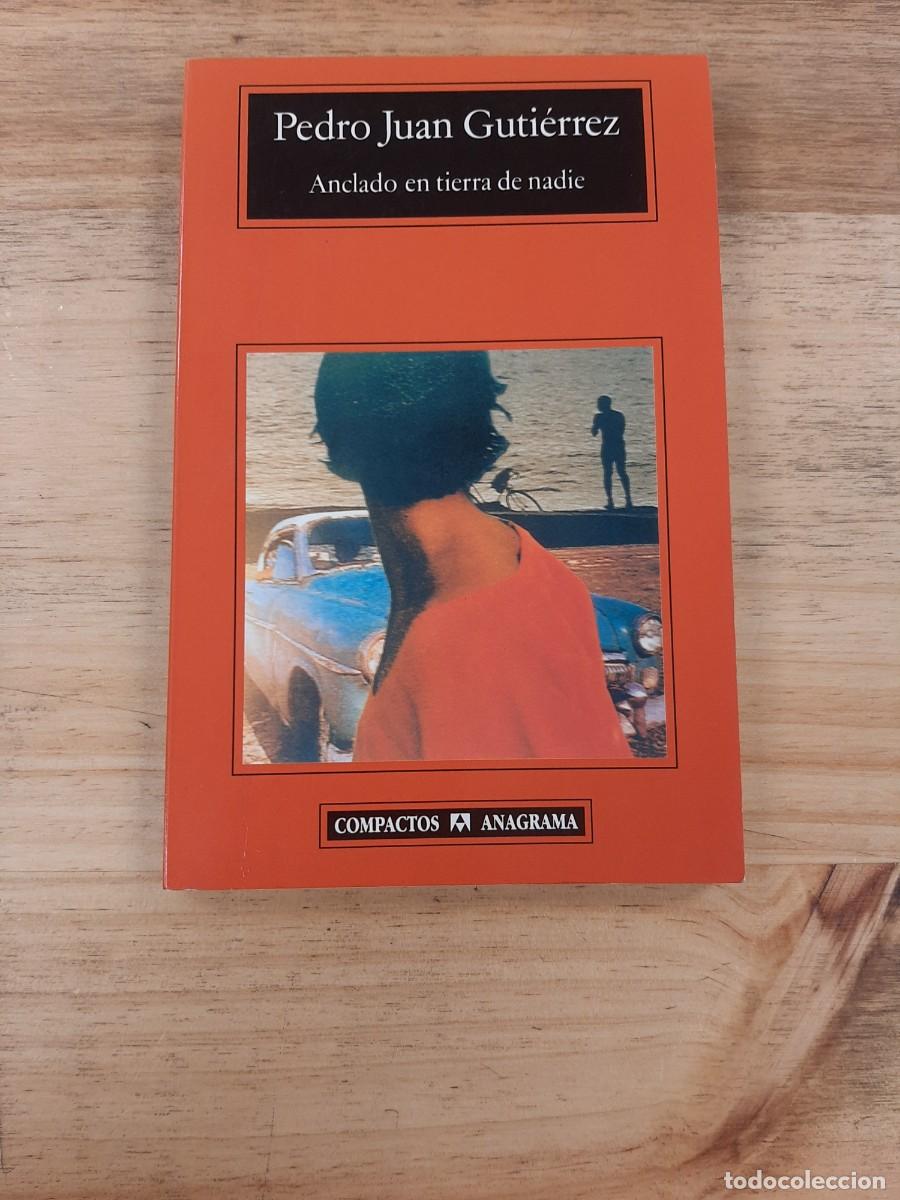 Libros de segunda mano: Anclado en tierra de nadie - Pedro Juan Guti&eacute;rrez - Editorial Anagrama en 1998