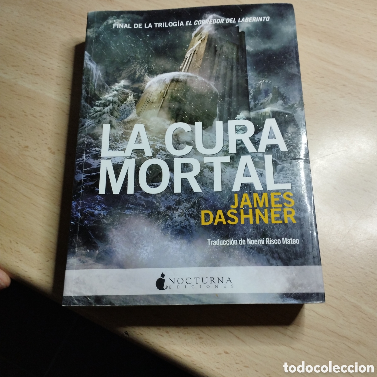 Libros de segunda mano: La cura mortal. El corredor del laberinto lll. James Dashner. 2014. Nocturna