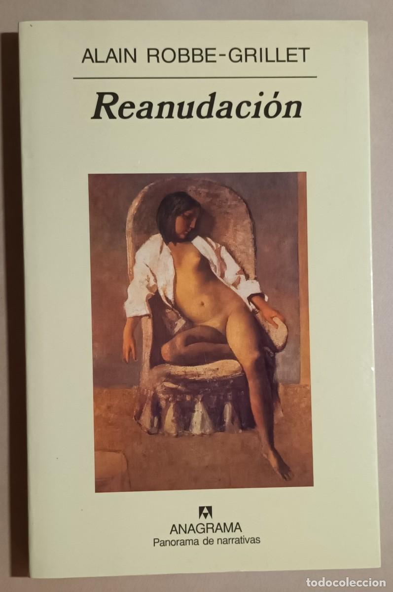 Libros de segunda mano: REANUDACI&Oacute;N - ALAIN ROBBE-GRILLET - ANAGRAMA - 2003