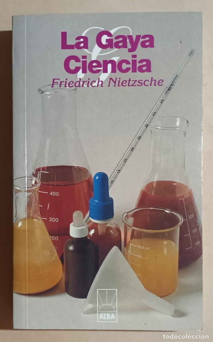 Libros de segunda mano: LA GAYA CIENCIA - FRIEDRICH NIETZSCHE - ED. ALBA - 1997