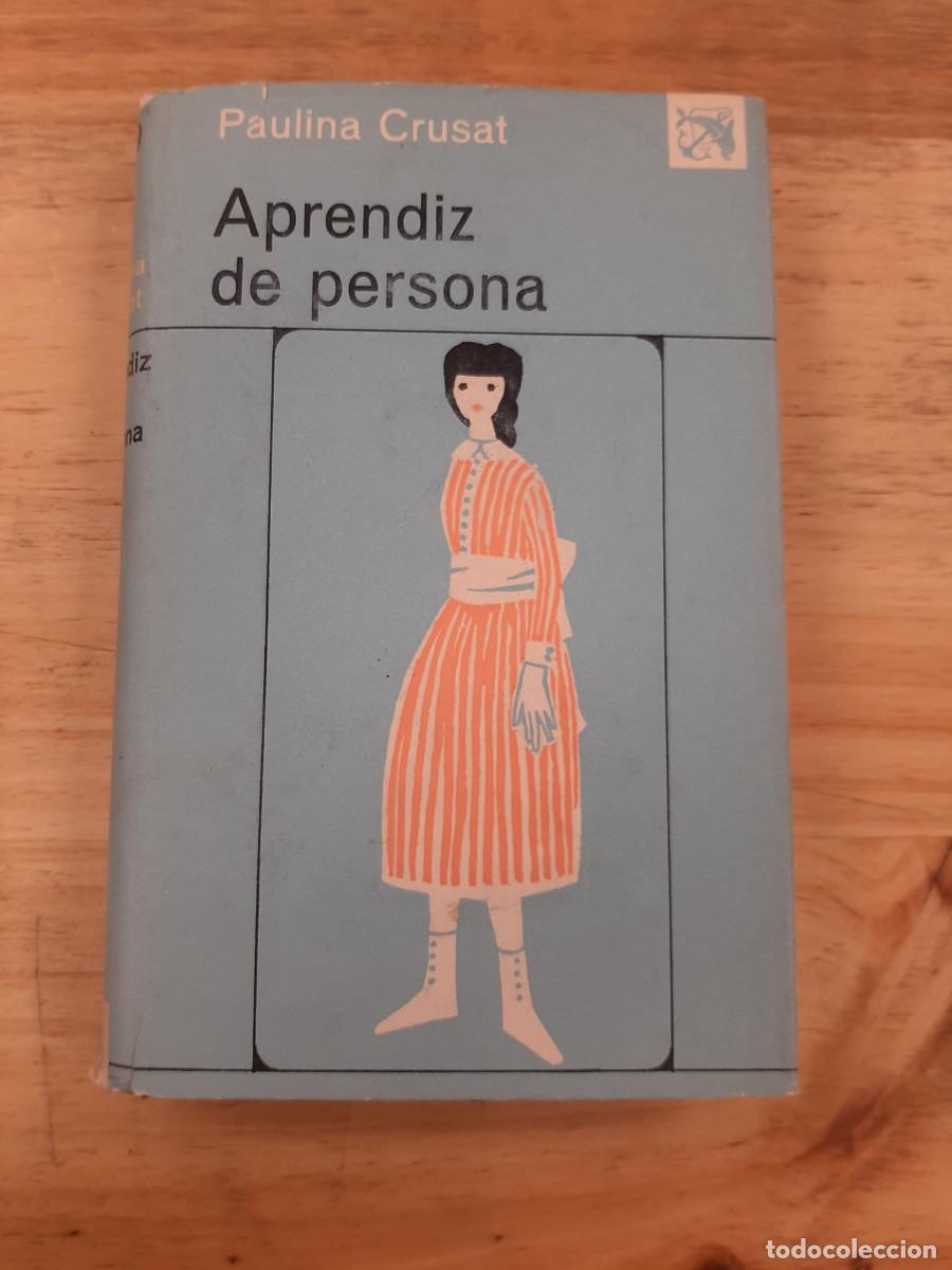 Libros de segunda mano: Aprendiz de persona - Paulina Crusat - Destino, 1956
