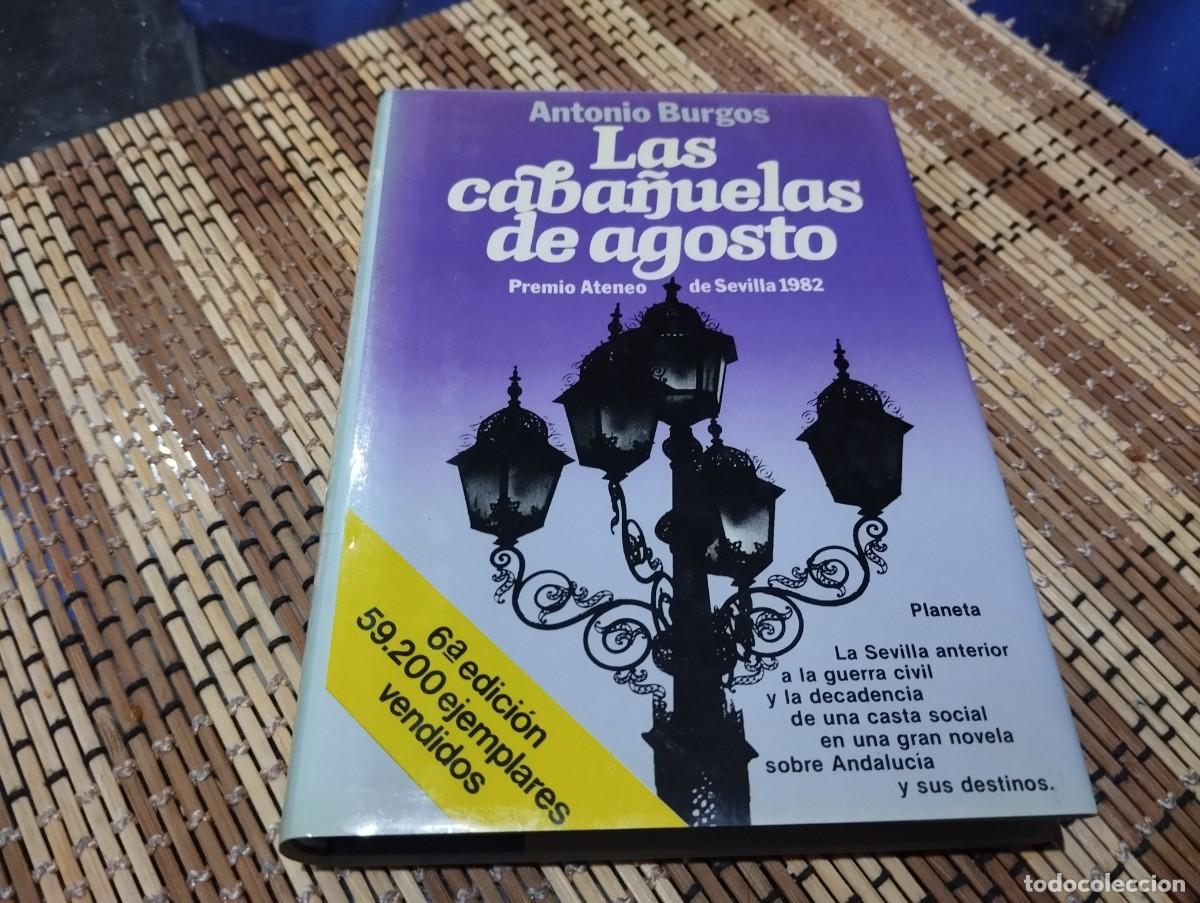 Libros de segunda mano: LAS CABA&Ntilde;UELAS DE AGOSTO - ANTONIO BURGOS NOVELA EDITORIAL PLANETA 1986