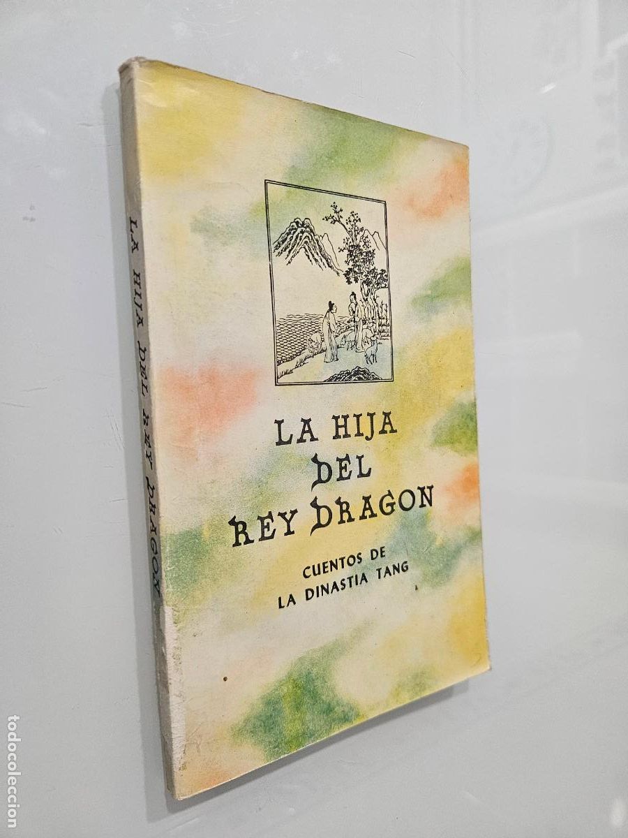 Libros de segunda mano: LA HIJA DEL REY DRAG&Oacute;N | Cuentos de la Dinast&iacute;a Tang | Ediciones en Lenguas Extranjeras 1989