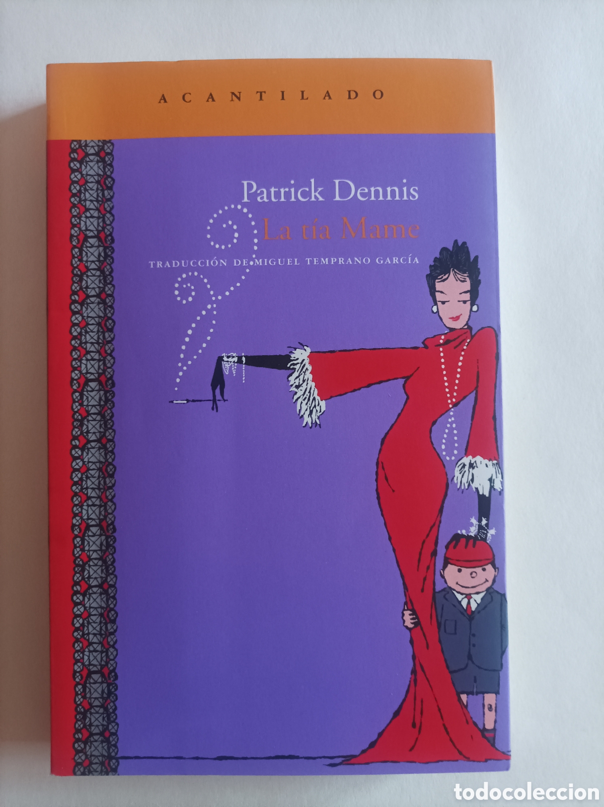 Gebrauchte B&uuml;cher: La t&iacute;a Mame / Patrick Dennis. Traducci&oacute;n Miguel Temprano Garc&iacute;a. Acantilado