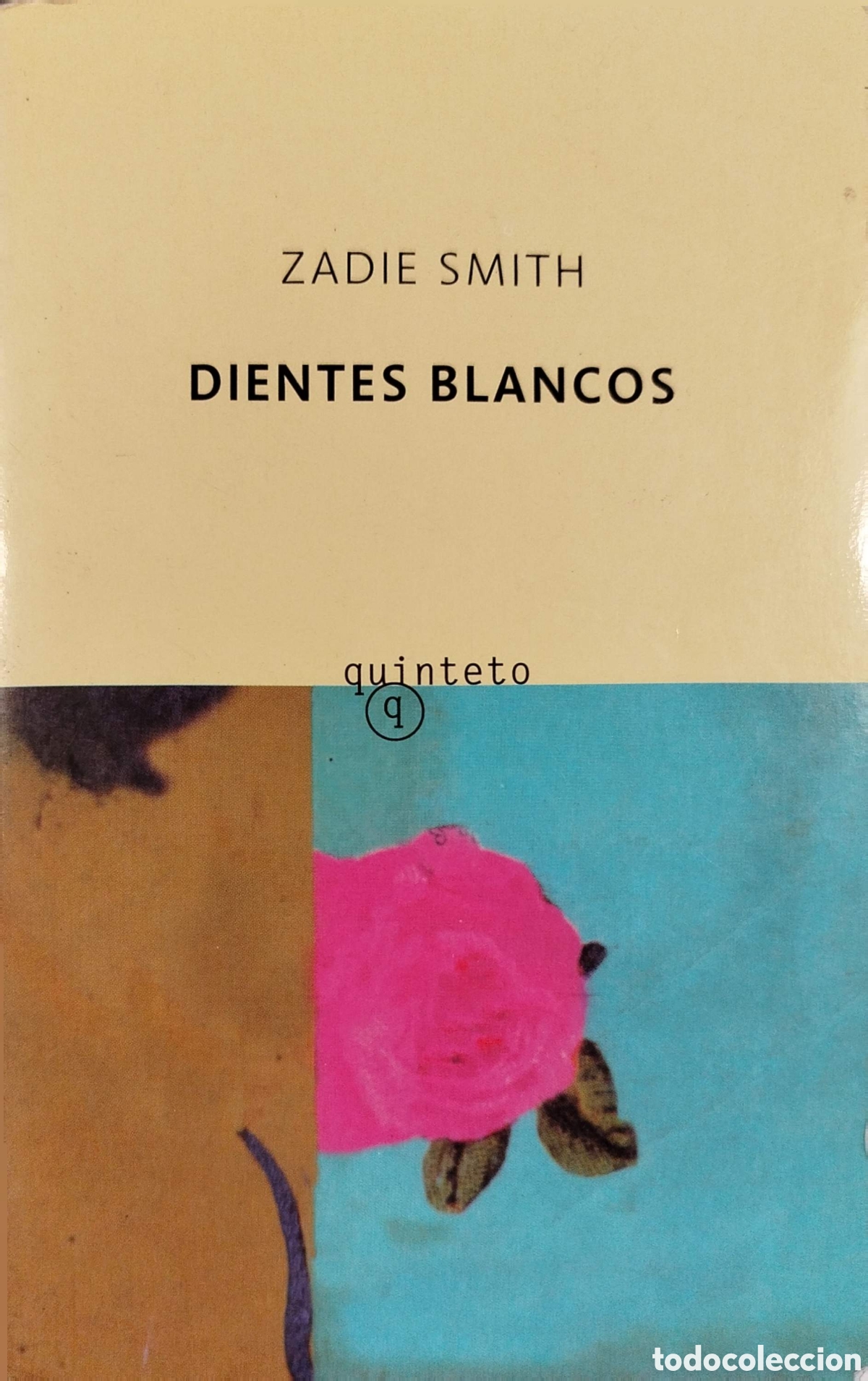Libros de segunda mano: Dientes blancos. Zadie Smith. Quinteto. 1&ordf;edici&oacute;n. 2002.