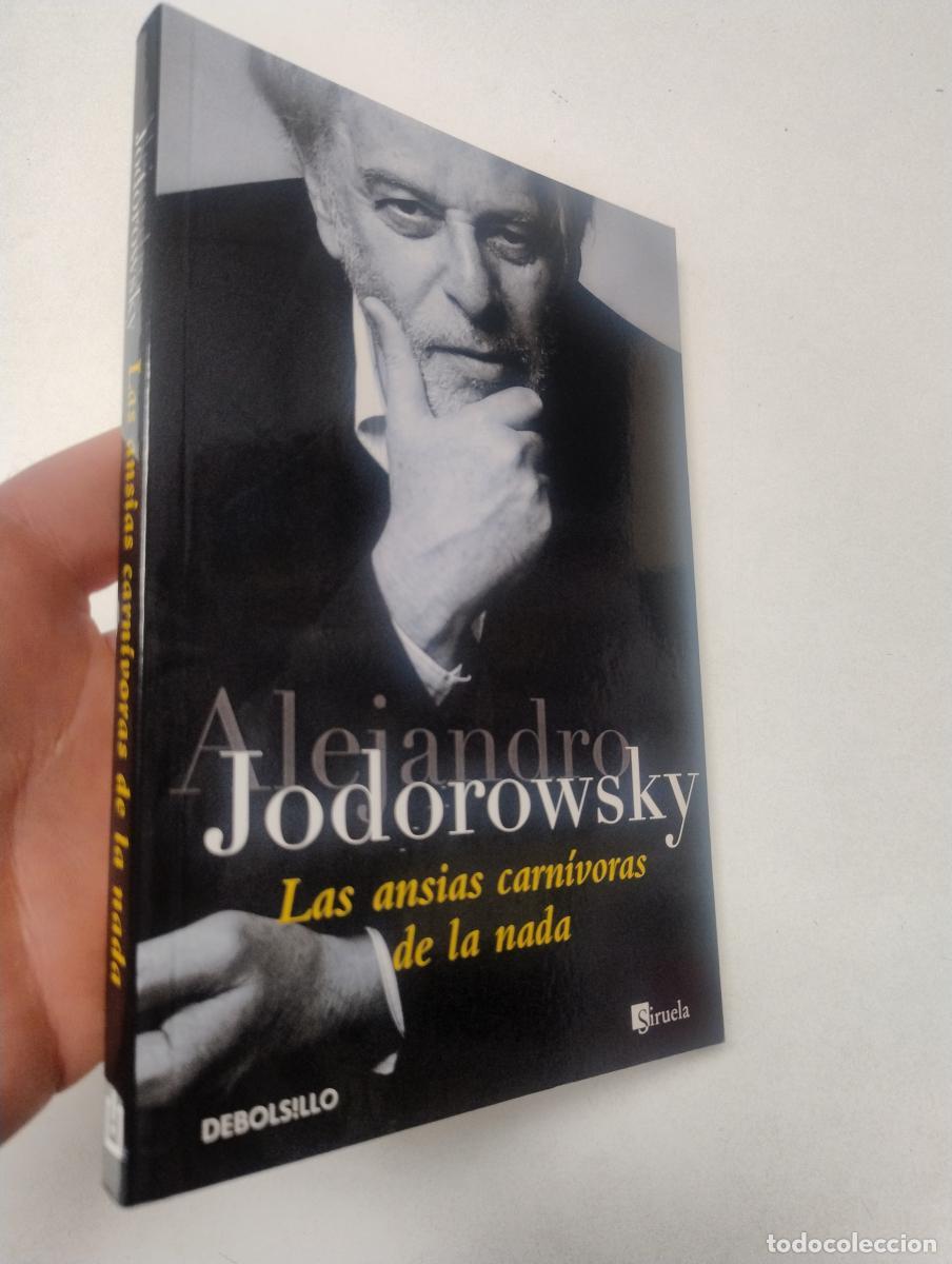 Libros de segunda mano: Las ansias carn&iacute;voras de la nada - Alejandro Jodorowsky