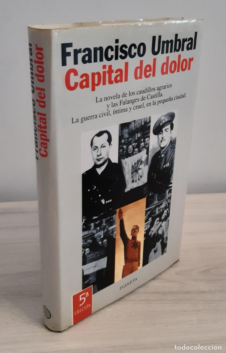 Libros de segunda mano: CAPITAL DEL DOLOR. FRANCISCO UMBRAL. DEDICADO Y FIRMADO POR EL AUTOR