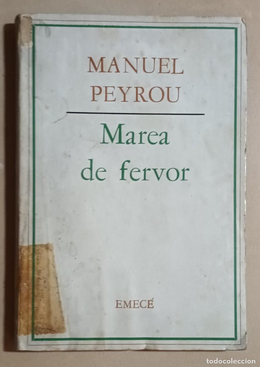 Libros de segunda mano: MAREA DE FERVOR - MANUEL PEYROU - EMEC&Eacute; - 1967