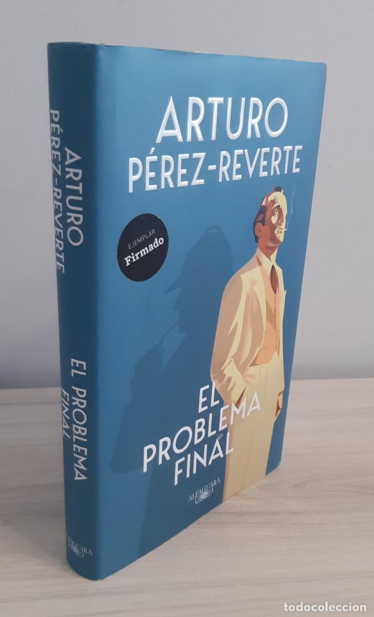 Libros de segunda mano: EL PROBLEMA FINAL - A. P&Eacute;REZ REVERTE - FIRMADO POR AUTOR - PRIMERA EDICI&Oacute;N