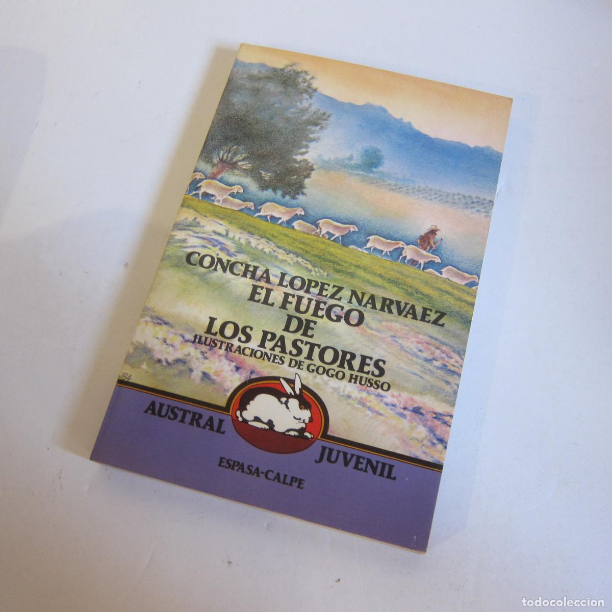 Libros de segunda mano: EL FUEGO DE LOS PASTORES - CONCHA LOPEZ (ESPASA) JUVENIL